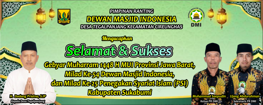 PEMERINTAH DESA TEGALPANJANG MENGUCAPKAN SELAMAT DAN SUKSES ATAS TERSELENGGARANYA MILAD PSI KABUPATEN SUKABUMI KE-25 DAN MILAD DMI KE-54